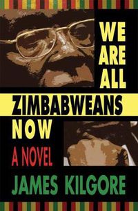 Cover image for We Are All Zimbabweans Now