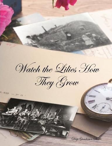 Cover image for Watch the Lilies How They Grow