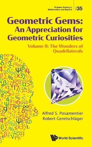 Cover image for Geometric Gems: An Appreciation For Geometric Curiosities - Volume Ii: The Wonders Of Quadrilaterals