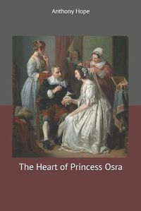 Cover image for The Heart of Princess Osra