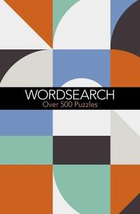 Cover image for Wordsearch: Over 500 Puzzles