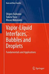 Cover image for Vapor-Liquid Interfaces, Bubbles and Droplets: Fundamentals and Applications