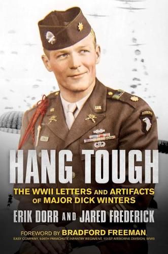 Cover image for Hang Tough: The WWII Letters and Artifacts of Major Dick Winters