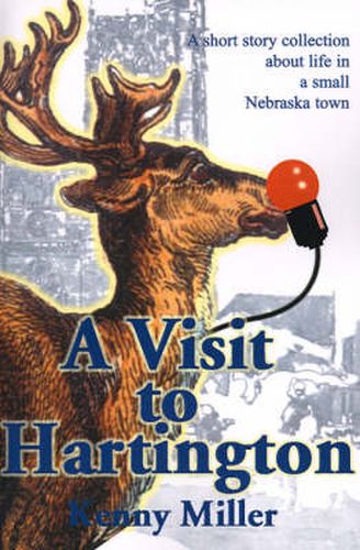 Cover image for A Visit to Hartington: A Short Story Collection about Life in a Small Nebraska Town