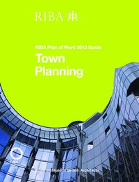 Cover image for Town Planning: RIBA Plan of Work 2013 Guide