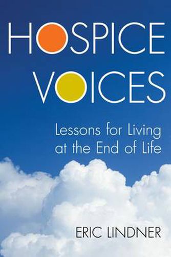 Cover image for Hospice Voices: Lessons for Living at the End of Life