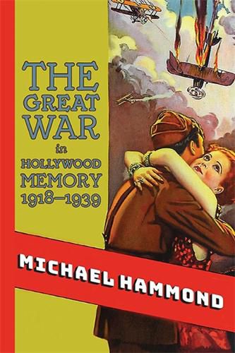 The Great War in Hollywood Memory, 1918-1939