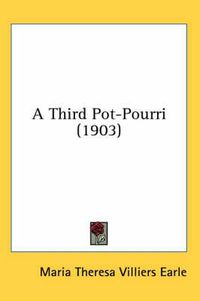 Cover image for A Third Pot-Pourri (1903)