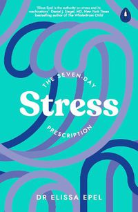 Cover image for The Seven-Day Stress Prescription