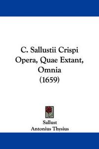 Cover image for C. Sallustii Crispi Opera, Quae Extant, Omnia (1659)