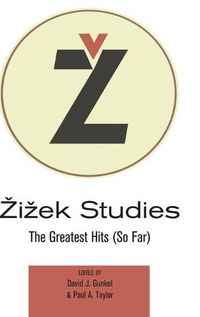 Cover image for Zizek Studies: The Greatest Hits (So Far)