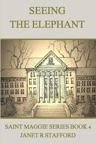 Cover image for Seeing the Elephant: Saint Maggie Series Book 4