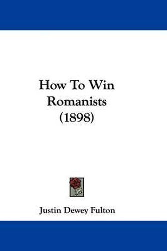 How to Win Romanists (1898)