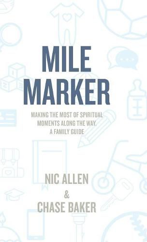 Cover image for Mile Marker: Making the Most of Spiritual Moments Along the Way. a Family Guide