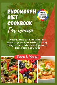 Cover image for Endomorph diet cookbook For women