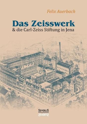 Cover image for Das Zeisswerk und die Carl-Zeiss-Stiftung in Jena