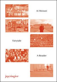 Cover image for Ai Weiwei: Fairytale: A Reader