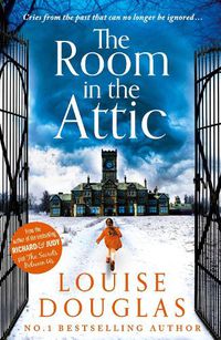 Cover image for The Room in the Attic: The TOP 5 bestselling novel from Louise Douglas