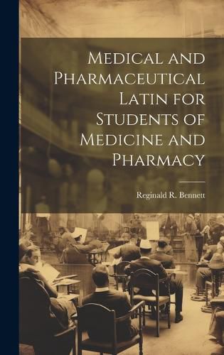 Cover image for Medical and Pharmaceutical Latin for Students of Medicine and Pharmacy