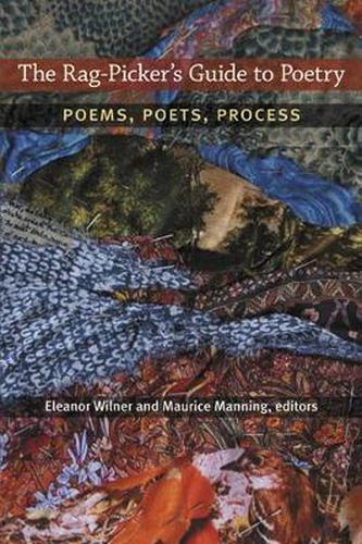 Cover image for The Rag-Picker's Guide to Poetry: Poems, Poets, Process