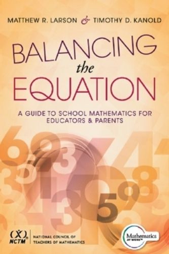 Cover image for Balancing the Equation: A Guide to School Mathematics for Educators and Parents