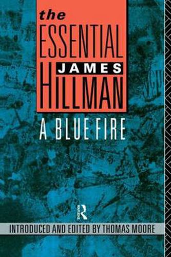 The Essential James Hillman: A Blue Fire