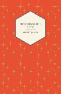 Cover image for Eugene Pickering (1874)