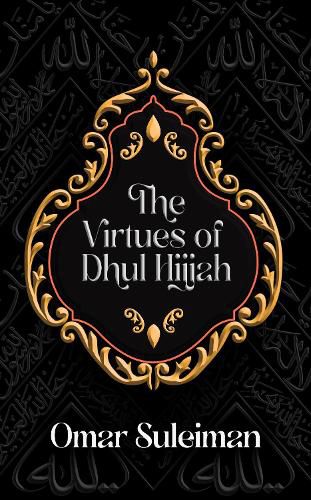 The Virtues of Dhul Hijjah