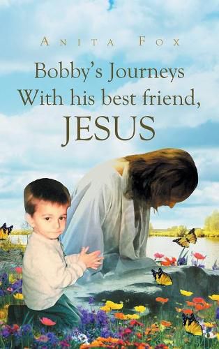 Cover image for Bobby's Journeys With His Best Friend, Jesus