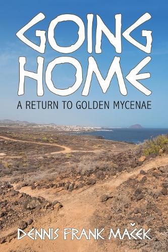 Going Home: A Return to Golden Mycenae