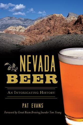 Cover image for Nevada Beer: An Intoxicating History