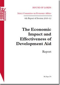 Cover image for The economic impact and effectiveness of development aid: 6th report of session 2010-12