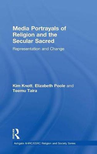 Cover image for Media Portrayals of Religion and the Secular Sacred: Representation and Change