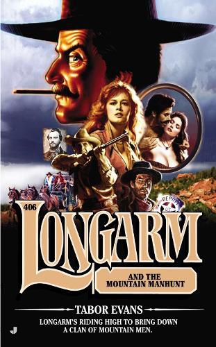 Cover image for Longarm #406: Longarm and the Mountain Manhunt