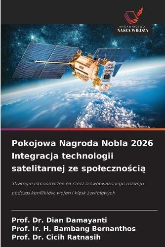 Cover image for Pokojowa Nagroda Nobla 2026 Integracja technologii satelitarnej ze spolecznością