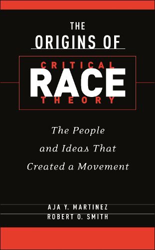 The Origins of Critical Race Theory