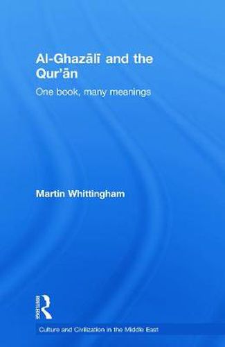 Cover image for Al-Ghazali and the Qur'an: One Book, Many Meanings