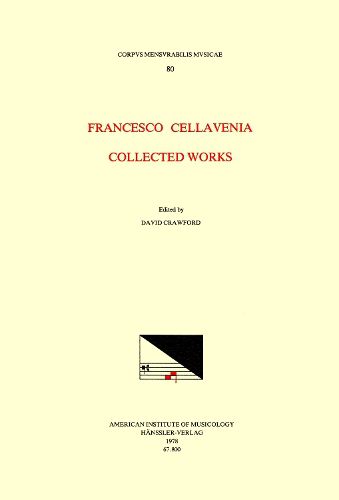Cover image for CMM 80 Francesco Cellavenia (Mid-16th C.), Collected Works, Edited by David Crawford, Volume 80