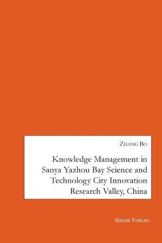 Cover image for Knowledge Management in Sanya Yazhou Bay Science and Technology City Innovation Research Valley, China