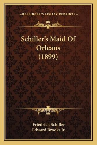 Schiller's Maid of Orleans (1899) Schiller's Maid of Orleans (1899)