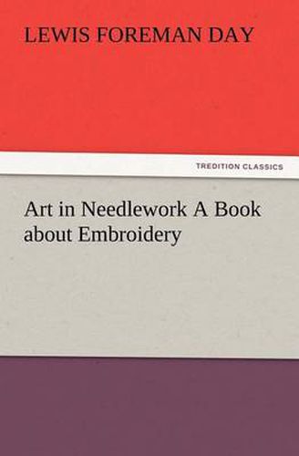 Cover image for Art in Needlework A Book about Embroidery