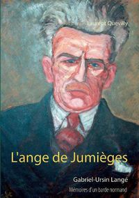 Cover image for L'ange de Jumieges: Memoires d'un barde normand: Gabriel-Ursin Lange