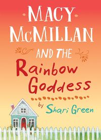 Cover image for Macy McMillan and the Rainbow Goddess