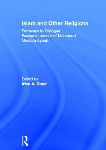 Cover image for Islam and Other Religions: Pathways to Dialogue