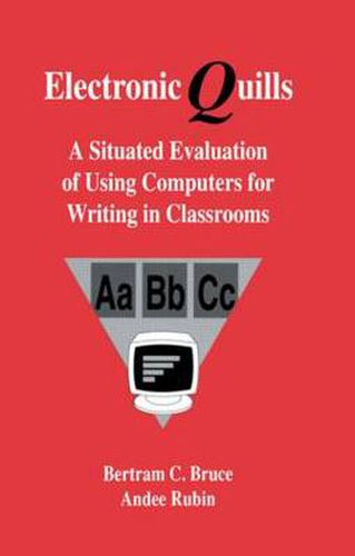 Cover image for Electronic Quills: A Situated Evaluation of Using Computers for Writing in Classrooms