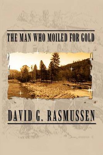 Cover image for The Man Who Moiled for Gold