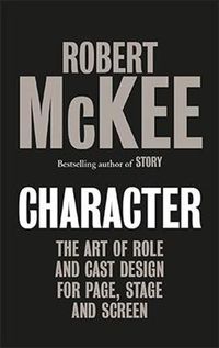 Cover image for Character: The Art of Role and Cast Design for Page, Stage and Screen