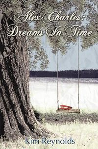 Cover image for Alex Charles: Dreams In Time