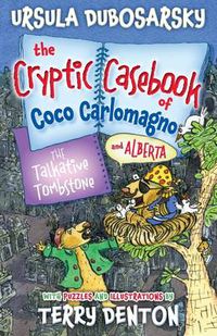 Cover image for The Talkative Tombstone: The Cryptic Casebook of Coco Carlomagno (and Alberta) Bk 6