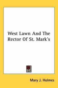 Cover image for West Lawn and the Rector of St. Mark's